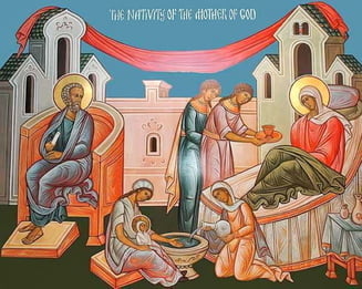 SINAXAR – 8 septembrie: Nașterea Preasfintei Stăpânei noastre, de Dumnezeu Născătoarei și pururea Fecioarei Maria