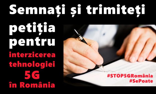 STOP 5G România !!! – URGENT – SEMNAȚI ȘI TRIMITEȚI PETIȚIA pentru interzicerea 5G în România!!! – TERMEN LIMITĂ DE TRIMITERE: 13.08.2021, ora 23.59