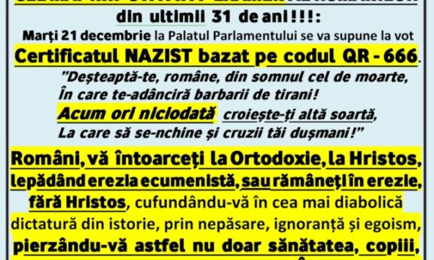 CEL MAI IMPORTANT EXAMEN AL ROMÂNILOR din ultimii 31 de ani: adoptarea sau respingerea la vot, marți 21 decembrie, a legii certificatului NAZIST (”Stop Covid”) bazat pe codul QR – 666, prin care cea mai diabolică dictatură din întreaga istorie va fi instalată deplin și ireversibil în România