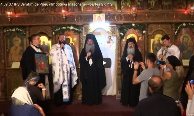 IPS Serafim de Pireu – Împotriva masoneriei – partea 2 din 2