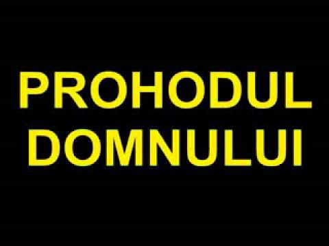 PROHODUL DOMNULUI – necenzurat