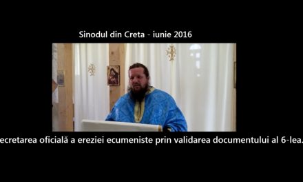 Prin sinodul din Creta ecumenismul este decretat oficial in Biserica lui Hristos