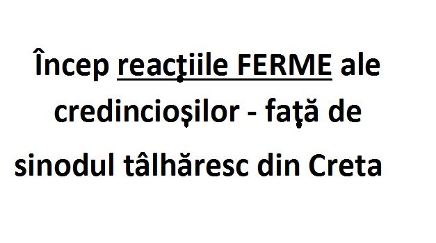 Încep reacțiile laicilor față de pseudo-sinodul din Creta: