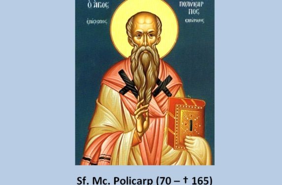 SINAXAR – 23 februarie: pomenirea Sfântului, sfințitului Mucenic Policarp, episcopul Smirnei (†156)