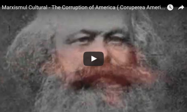 FILM DOCUMENTAR: Marxismul Cultural – plaga nevăzută care a corupt America și care amenință și România. Originea ideologiei promovate de fundațiile Soroș