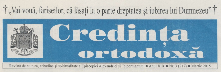 Revista Credința ORTODOXĂ nr. 217 – 3 pe martie 2015