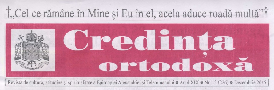 Revista Credința ORTODOXĂ nr. 226 – 12 pe decembrie 2015