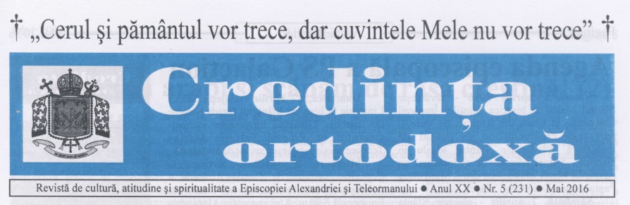 Revista Credința ORTODOXĂ nr. 231 – 5 pe mai 2016