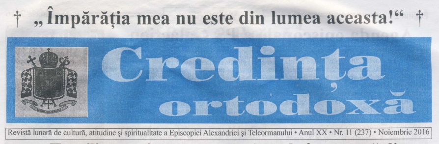 Revista Credința ORTODOXĂ nr. 237 – 11 pe noiembrie 2016