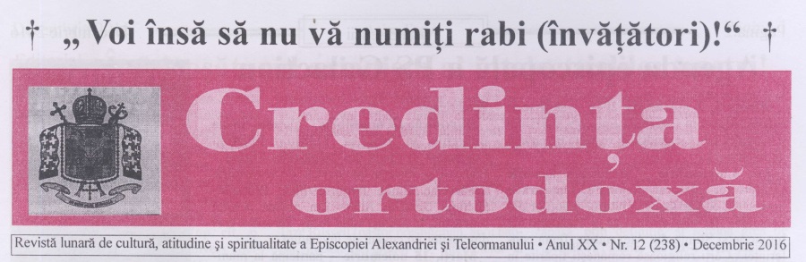 Revista Credința ORTODOXĂ nr. 238 – 12 pe decembrie 2016