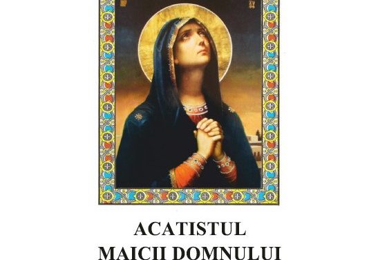 Acatistul Maicii Domnului „Bucuria tuturor celor necăjiți”