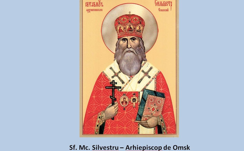 Sinaxarul Sfinților noi martiri și mărturisitori ai Rusiei – SFÂNTUL NOU MUCENIC SILVESTRU, ARHIEPISCOP DE OMSK și cei dimpreună cu el / A explicat ESENȚA ANTI-CREȘTINĂ A BOLȘEVISMULUI și a fost arestat și torturat