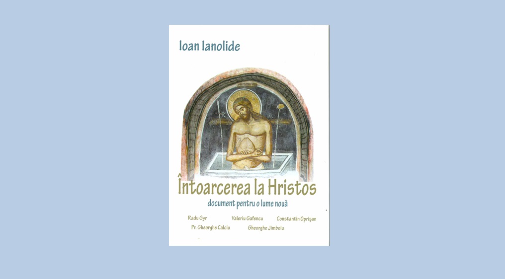 Ioan Ianolide – Întoarcerea la Hristos – ediţia a II-a, Bucureşti, 2012, pag. 78-81