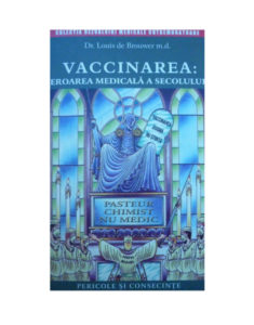 Vaccinarea – eroarea medicală a secolului