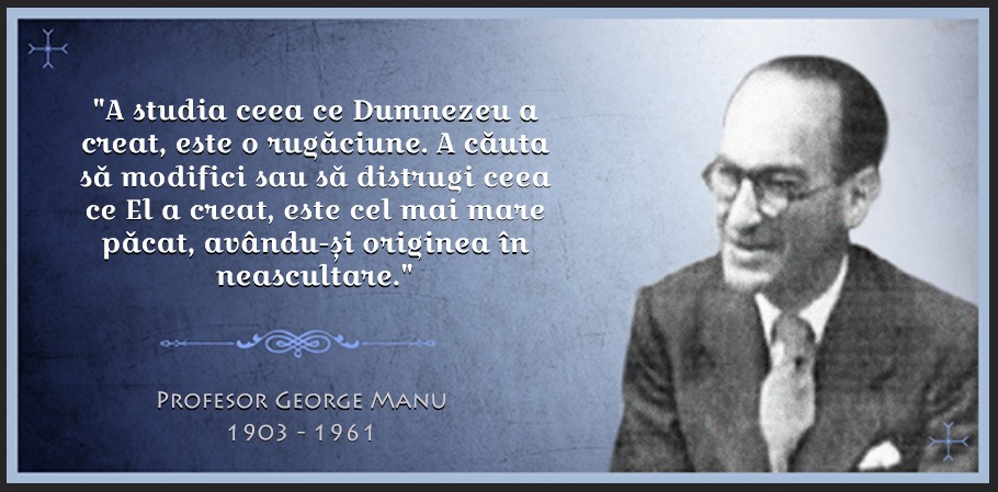 George Manu – rectorul Aiudului – unul dinte cei mai mari români ai tuturor timpurilor. Geniu al științei și incoruptibil. 64 ani de la trecerea la Domnul în Zarca Aiudului.