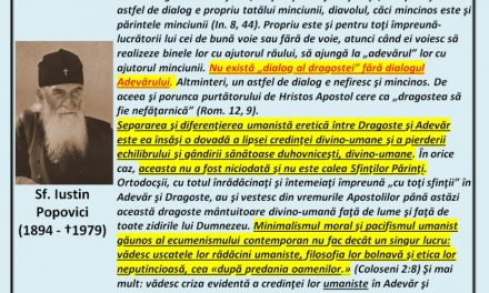 ”Nu există „dialog al dragostei” fără dialogul Adevărului.” – Sfântul Iustin Popovici
