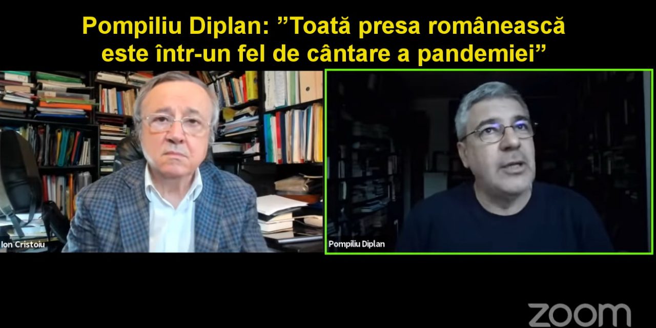 Pompiliu Diplan: Toată presa românească este într-un fel de cântare a pandemiei