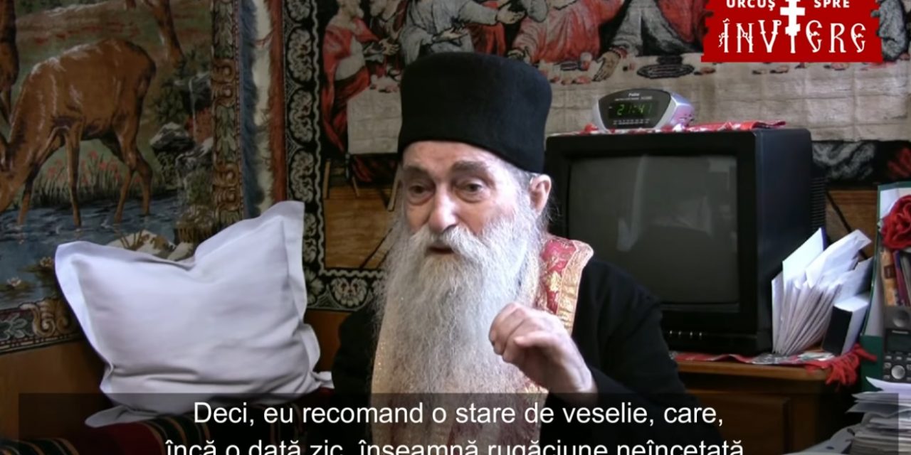 Stare de veselie interioară, adică rugăciune neîncetată – Părintele Arsenie Papacioc