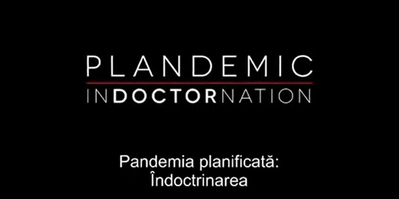 Plandemia planificată. Îndoctrinarea (documentar video de David E. Martin – 23 min.)