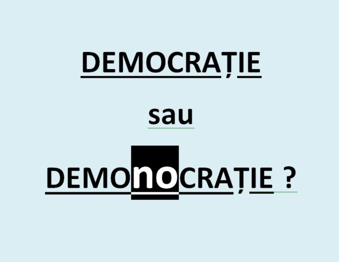 DEMO-CRAȚIE, SAU DEMONO-CRAȚIE ?
