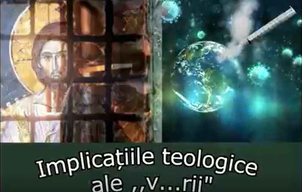 Implicațiile teologice ale vaccinării (video)