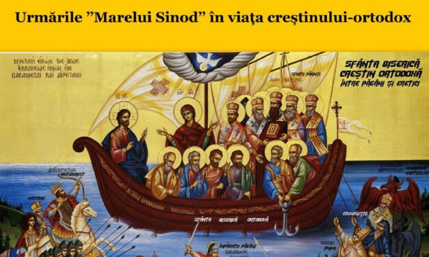 IMPOTRIVA ECUMENISMULUI Adevărul despre Ecumenism și Sinodul din Creta (16-27 iunie 2016). Urmările „Marelui Sinod” în viața creştinului-ortodox