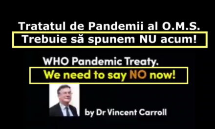 Tratatul O.M.S. privind pandemia. ”TREBUIE să spunem NU ACUM” – Dr. Vincent Carroll (video) !!!