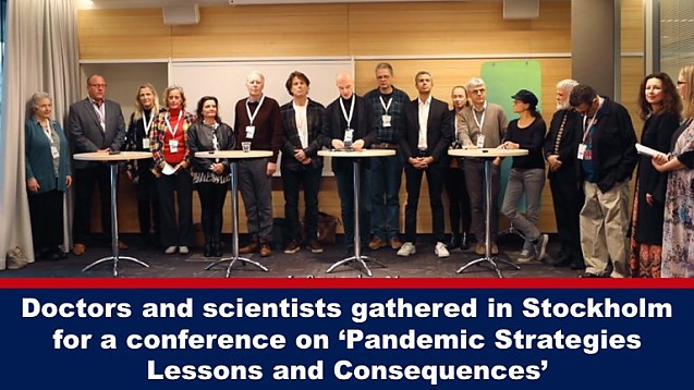 Medici conservatori și oameni de știință s-au reunit la Stockholm pentru o conferință pe tema reacțiilor adverse produse de vaccinuri și gestionarea pandemiei covid. Printre aceștia: Dr. Aseem Malhotra, Dr. Robert Malone, Dr. Ryan Cole