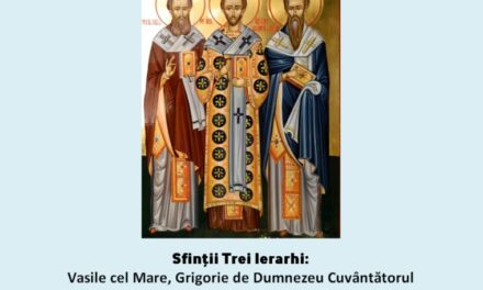 Predica Părintelui Ieronim la pomenirea Sf. Trei Ierarhi: Vasile cel Mare, Grigorie Teologul și Ioan Gură de Aur – 30 ianuarie 2023