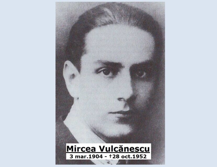 3 martie: Nașterea lui Mircea Vulcănescu, filozoful-martir, un sfânt al închisorilor bolșevice. „Revendic dreptul de a pătimi și de a muri pentru Adevăr!” – Ultimul Cuvânt către „Tribunalul Poporului”