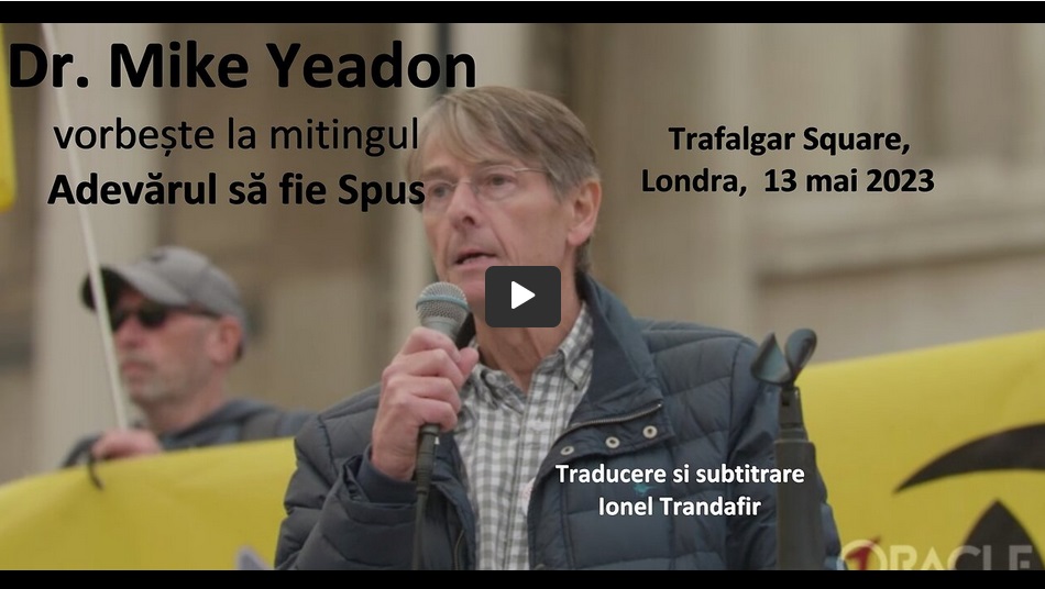Dr. Michael Yeadon: A FOST O MINCIUNĂ! VIDEO de la demonstrația Truth be Told (Adevărul să fie spus) din Trafalgar Square