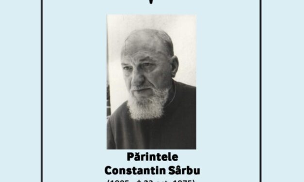 „Nimeni pe lume nu poate face întoarcerea ta, rugându-se în locul tău!” – Preotul martir Constantin Sârbu