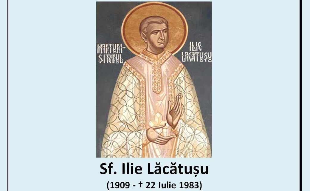 42 de ani de la trecerea la Domnul, în ceata Sfinților Mărturisitori, a Sfântului Părinte Ilie Lăcătușu, făcătorul de minuni din București (22 iulie 1983)
