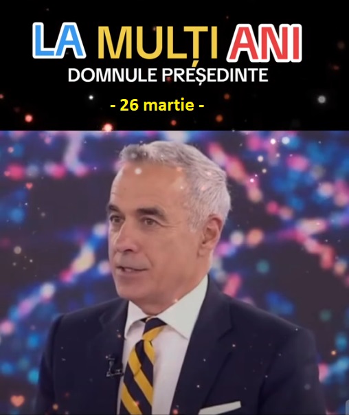 LA MULȚI ANI Domnule Președinte ! – 26 martie 2025 (video)