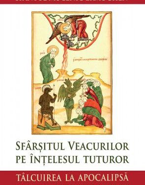 O carte EXCEPȚIONALĂ – Sfântul Mucenic Ermoghen – Sfârșitul veacurilor pe înțelesul tuturor – Tâlcuirea la apocalipsă a unui martir din secolul XX