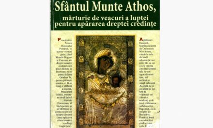 Sfântul Munte Athos, mărturie de veacuri a luptei pentru apărarea dreptei credințe