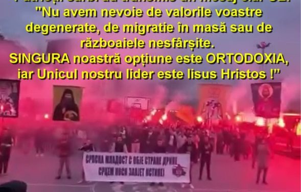 Patrioții sârbi au transmis un mesaj clar UE: „Nu avem nevoie de valorile voastre degenerate, de migratie în masă sau de războaiele nesfârșite. SINGURA noastră opțiune este ORTODOXIA, iar Unicul nostru lider este Iisus Hristos !
