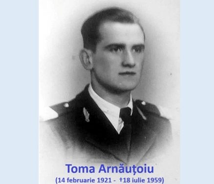 Cinste eternă eroilor neamului și veșnica lor pomenire!: Toma Arnăuțoiu, un simbol al rezistenței anticomuniste și demnității românești. (14 februarie 1921 – †18 iulie 1959). A fost executat la Jilava împreună cu cei 15 membri ai grupului său, între care fratele său și 3 preoți-martiri
